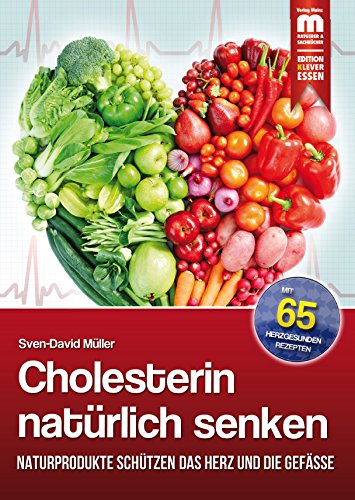 Cholesterin natürlich senken: Naturprodukte schützen das Herz und die Gefäße - 1